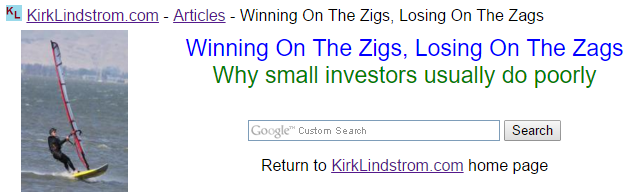 Winning On The Zigs, Losing On The Zags Why small investors usually do poorly